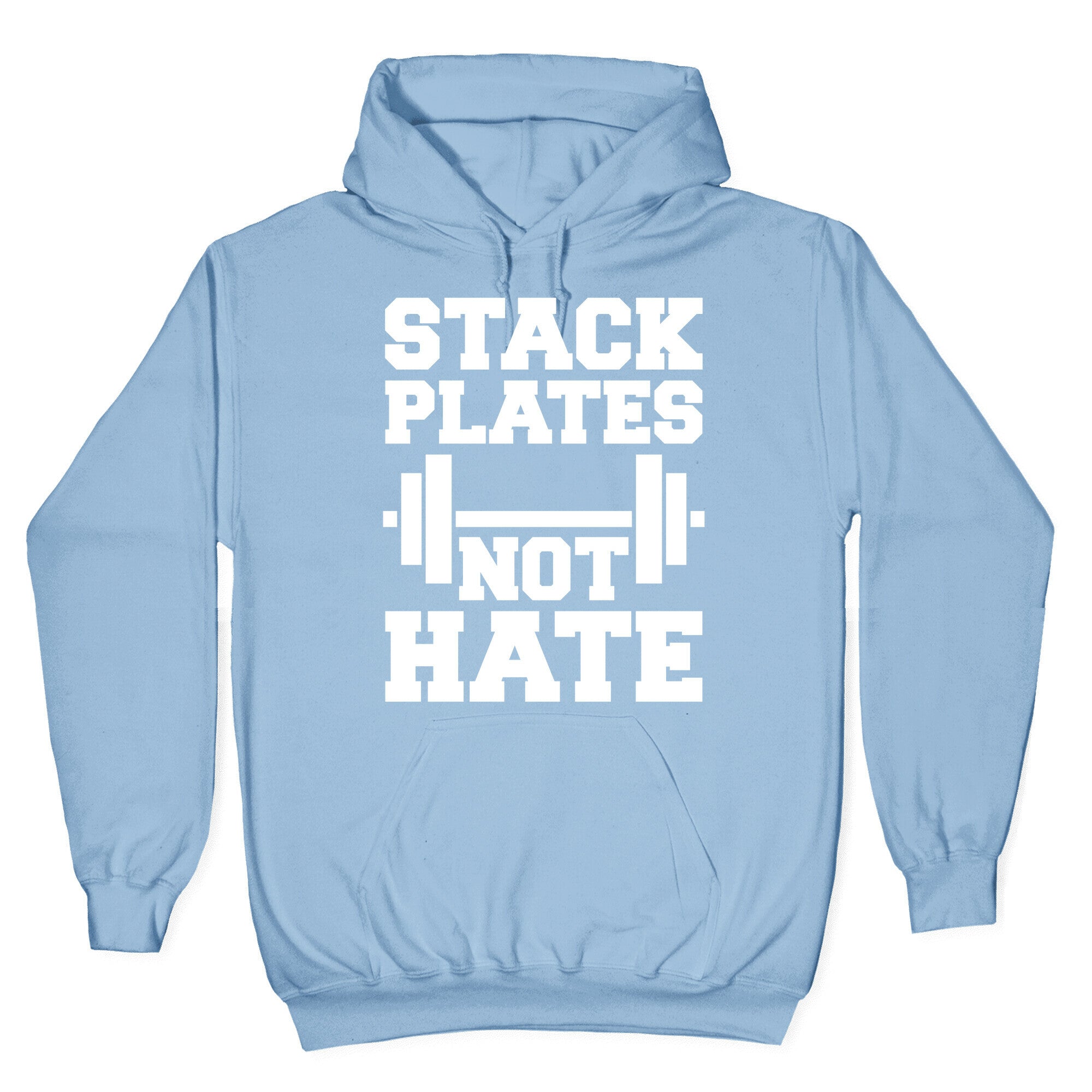 Stack Plates Not Hate Hoodie